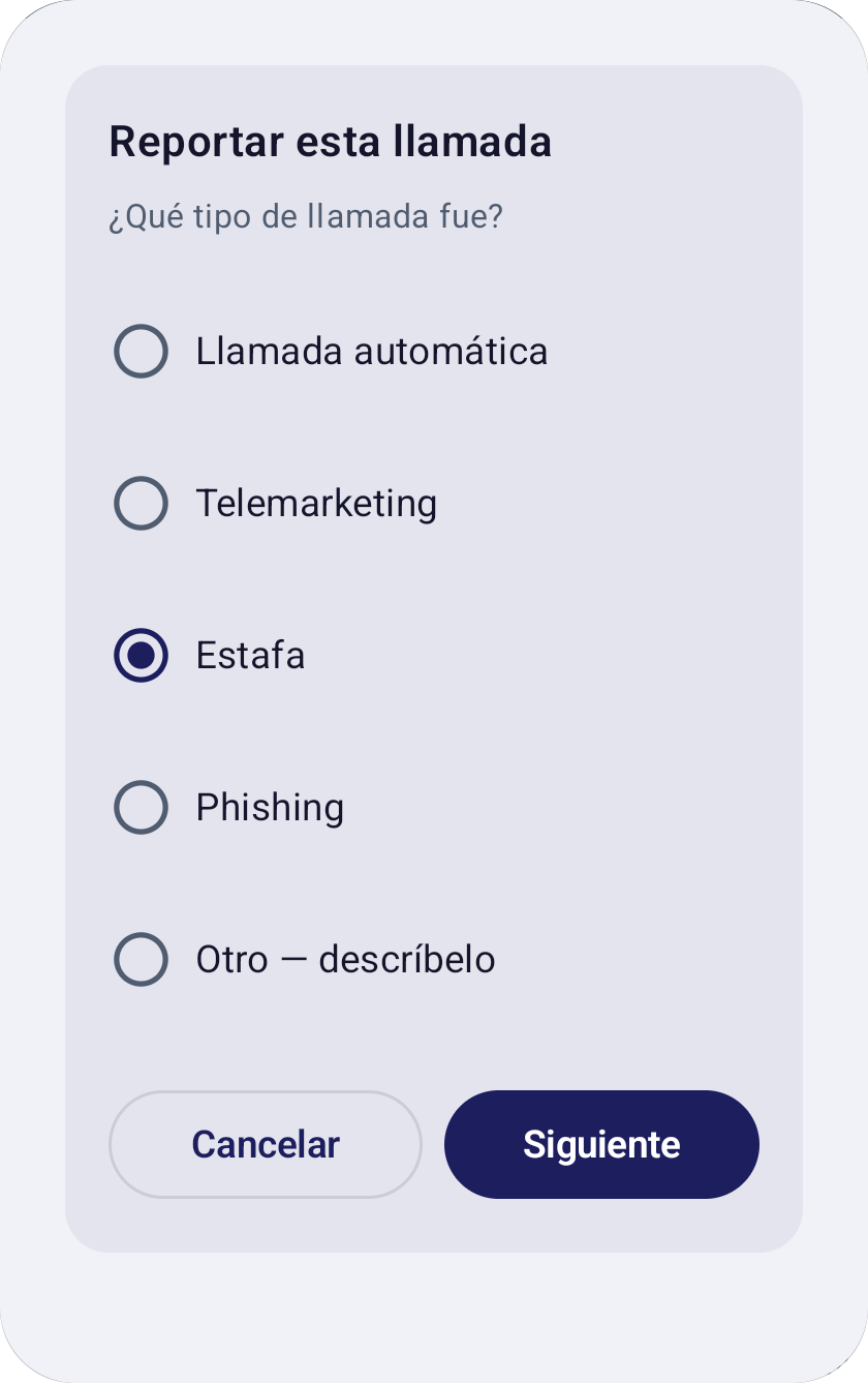 Paso 1, Reportar esta llamada: una lista de tipos de llamada (Llamada automática, Telemarketing, Estafa, Phishing, Otro) con Estafa elegida, y los botones Cancelar y Siguiente.