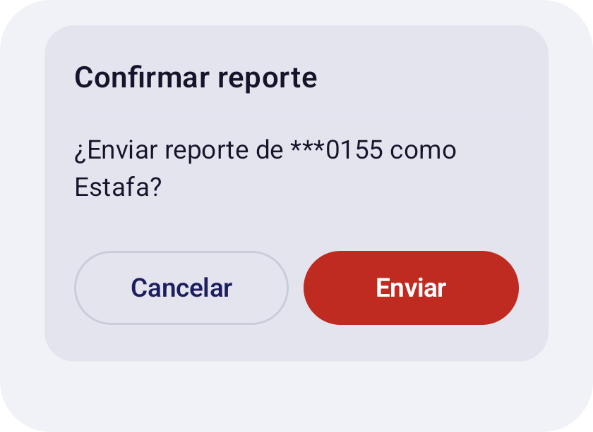 Paso 2, Confirmar reporte: “¿Enviar reporte de ***0155 como Estafa?” con los botones Cancelar y Enviar.